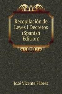 Recopilacion de Leyes i Decretos (Spanish Edition)