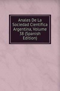 Anales De La Sociedad Cientifica Argentina, Volume 38 (Spanish Edition)