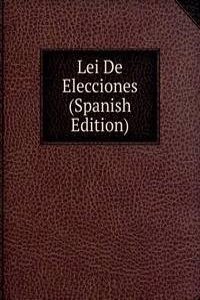 Lei De Elecciones (Spanish Edition)