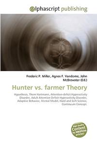 Hunter vs. Farmer Theory