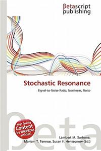 Stochastic Resonance