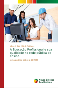 A Educação Profissional e sua qualidade na rede pública de ensino