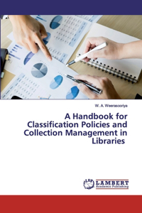 Handbook for Classification Policies and Collection Management in Libraries