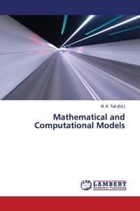 Mathematical and Computational Models