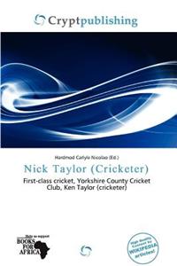 Nick Taylor (Cricketer)