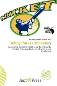 Bobby Parks (Cricketer)