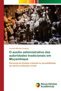 O auxílio administrativo das autoridades tradicionais em Moçambique
