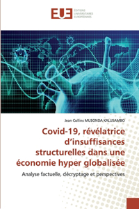 Covid-19, révélatrice d'insuffisances structurelles dans une économie hyper globalisée