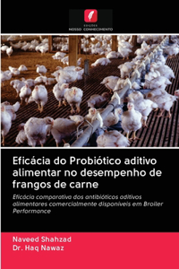 Eficácia do Probiótico aditivo alimentar no desempenho de frangos de carne