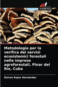 Metodologia per la verifica dei servizi ecosistemici forestali nelle imprese agroforestali, Pinar del Río, Cuba