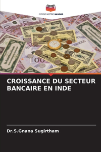 Croissance Du Secteur Bancaire En Inde