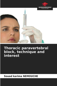 Thoracic paravertebral block, technique and interest