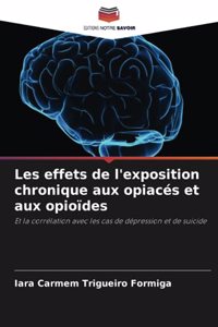 Les effets de l'exposition chronique aux opiacés et aux opioïdes