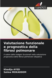 Valutazione funzionale e prognostica della fibrosi polmonare