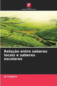 Relação entre saberes locais e saberes escolares