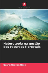 Heterotopia na gestão dos recursos florestais