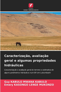 Caracterização, avaliação geral e algumas propriedades hidráulicas