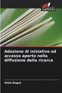 Adozione di iniziative ad accesso aperto nella diffusione della ricerca