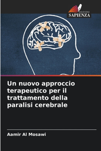 nuovo approccio terapeutico per il trattamento della paralisi cerebrale
