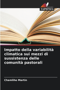 Impatto della variabilità climatica sui mezzi di sussistenza delle comunità pastorali