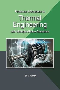 Problems and Solutions in Thermal Engineering with Multiple-Choice Questions