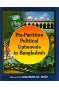 Pre-Partition Political Upheavals in Bangladesh