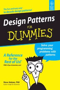 Design Patterns for Dummies