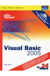 Sams Teach Yourself Visual Basic 2005 In 24 Hours, Complete Starter Kit