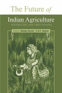 The Future of Indian Agriculture