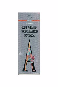 Guias Para Una Terapia Familiar Sistemica