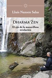 Dharma zen: El ojo de la maravillosa revelacion