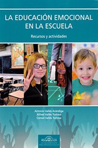 La Educacion Emocional en la Escuela: Recursos y Actividades