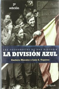 La Division Azul : las fotografias de una historia