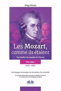 Les Mozart, comme ils étaient (Volume 1)