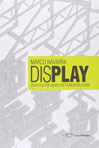 Display: Didactics for a Rational Architecture