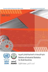 Bulletin of Industrial Statistics for the Arab Countries: 2006-2012