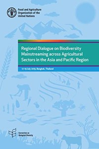 Regional dialogue on biodiversity mainstreaming across agricultural sectors in the Asia and Pacific region