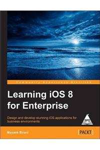 Learning IOS 8 for Enterprise