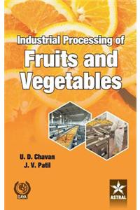 Industrial Processing of Fruits and Vegetables