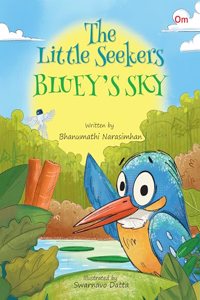 The Little Seekers Bluey's Sky | English Short fiction Story with colourful picture book for kids & children | A heart warming tales of friendship and Bedtime illustrated Moral Stories | 6-8 years|