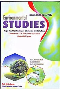 Environmental Studies (As per the JNTU (Ananthapur) & University of Delhi Syllabus Common to B.E/ B.Tech/ other UG Courses Under CBCS System)