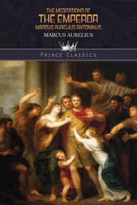 The Meditations of the Emperor Marcus Aurelius Antoninus