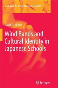 Wind Bands and Cultural Identity in Japanese Schools