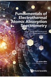 Fundamentals of Electrothermal Atomic Absorption Spectrometry