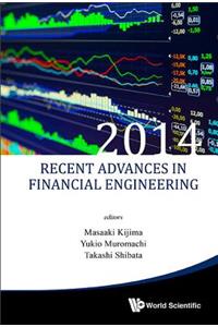 Recent Advances in Financial Engineering 2014 - Proceedings of the Tmu Finance Workshop 2014: roceedings of the TMU Finance Workshop 2014