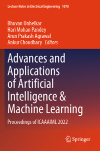 Advances and Applications of Artificial Intelligence & Machine Learning