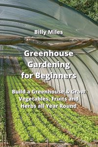 Greenhouse Gardening for Beginners