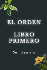 El orden. Libro primero.