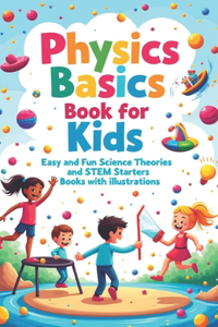 Physics Basics Book for Kids