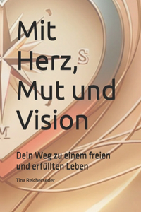 Mit Herz, Mut und Vision